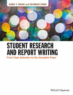 Student Research and Report Writing: From Topic Selection to the Complete Paper