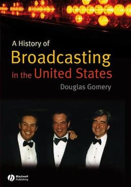 A History of Broadcasting in the United States