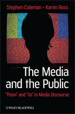 The Media and The Public: "Them" and "Us" in Media Discourse