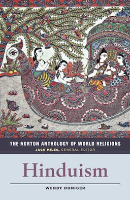 The Norton Anthology of World Religions: Hinduism