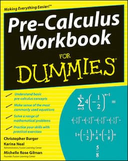 Pre-Calculus Workbook For Dummies®