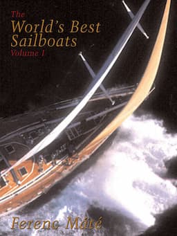 The World's Best Sailboats, Volume I