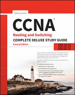 CCNA Routing and Switching Complete Deluxe Study Guide: Exam 100-105, Exam 200-105, Exam 200-125, 2nd Edition