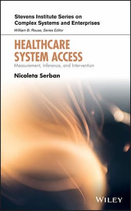 Healthcare System Access: Measurement, Inference, and Intervention