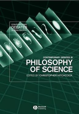 Contemporary Debates in Philosophy of Science