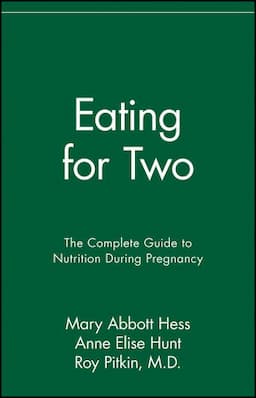 Eating for Two: The Complete Guide to Nutrition During Pregnancy