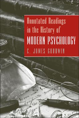 Annotated Readings in the History of Modern Psychology, 1st Edition