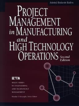 Project Management in Manufacturing and High Technology Operations, 2nd Edition