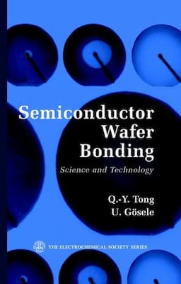 SemiConductor Wafer Bonding: Science and Technology