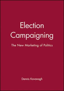 Election Campaigning: The New Marketing of Politics