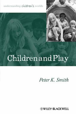 Children and Play: Understanding Children's Worlds