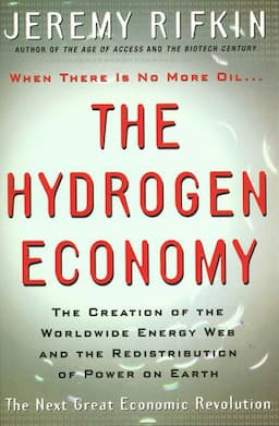 The Hydrogen Economy: The Creation of the Worldwide Energy Web and the Redistribution of Power on Earth