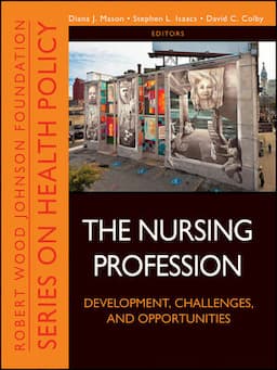 The Nursing Profession: Development, Challenges, and Opportunities