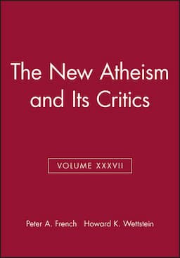 The New Atheism and Its Critics, Volume XXXVII