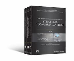 The International Encyclopedia of Strategic Communication, 3 Volume Set