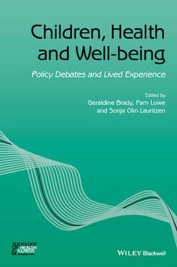 Children, Health and Well-being: Policy Debates and Lived Experience