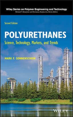 Polyurethanes: Science, Technology, Markets, and Trends, 2nd Edition