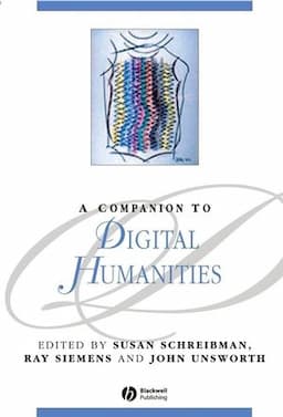 A Companion to Digital Humanities