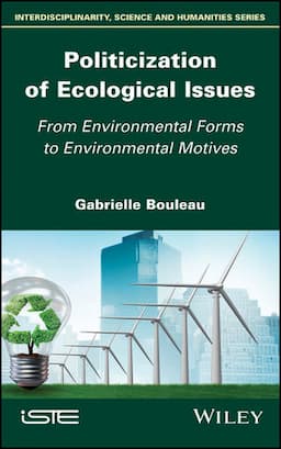 Politicization of Ecological Issues: From Environmental Forms to Environmental Motives