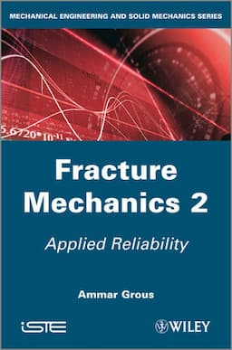 Fracture Mechanics 2: Applied Reliability