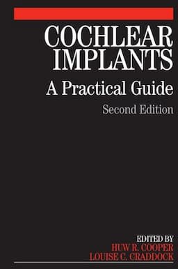 Cochlear Implants: A Practical Guide, 2nd Edition