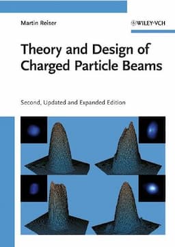 Theory and Design of Charged Particle Beams, 2nd Edition, Updated and Expanded