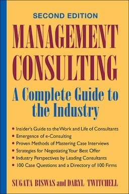 Management Consulting: A Complete Guide to the Industry, 2nd Edition