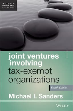 Joint Ventures Involving Tax-Exempt Organizations, 4th Edition