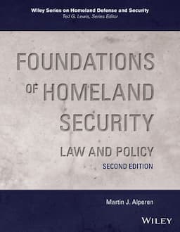 Foundations of Homeland Security: Law and Policy, 2nd Edition