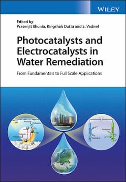 Photocatalysts and Electrocatalysts in Water Remediation: From Fundamentals to Full Scale Applications