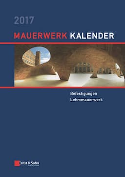 Mauerwerk Kalender 2017: Befestigungen, Lehmmauerwerk