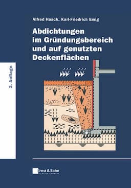 Abdichtungen im Gr&uuml;ndungsbereich und auf genutzten Deckenfl&auml;chen