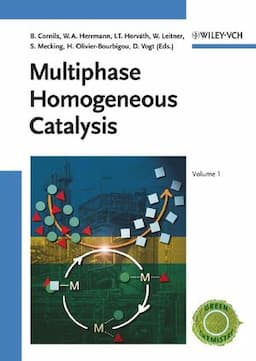 Multiphase Homogeneous Catalysis, 2 Volume Set