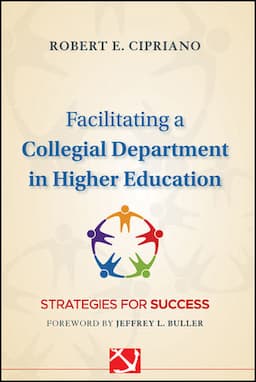 Facilitating a Collegial Department in Higher Education: Strategies for Success