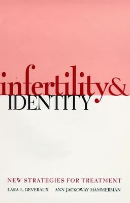 Infertility and Identity: New Strategies for Treatment