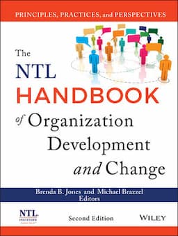 The NTL Handbook of Organization Development and Change: Principles, Practices, and Perspectives, 2nd Edition