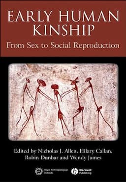 Early Human Kinship: From Sex to Social Reproduction