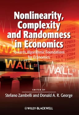 Nonlinearity, Complexity and Randomness in Economics: Towards Algorithmic Foundations for Economics