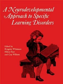 Neurodevelopmental Approach to Specific Learning  Disorders