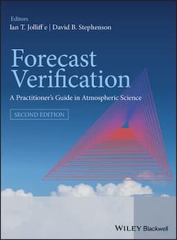 Forecast Verification: A Practitioner's Guide in Atmospheric Science, 2nd Edition