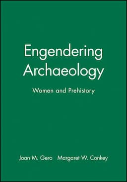 Engendering Archaeology: Women and Prehistory