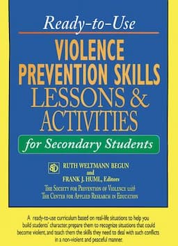 Ready-to-Use Violence Prevention Skills Lessons and Activities for Secondary Students