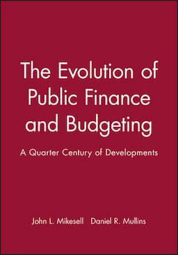 The Evolution of Public Finance and Budgeting: A Quarter Century of Developments