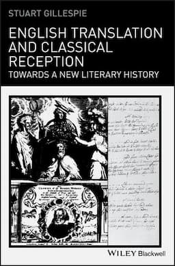 English Translation and Classical Reception: Towards a New Literary History