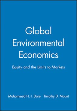 Global Environmental Economics: Equity and the Limits to Markets