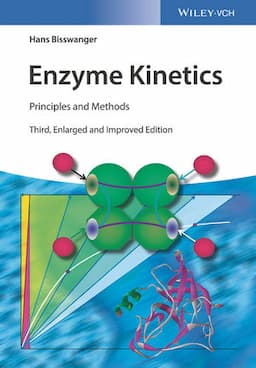 Enzyme Kinetics: Principles and Methods, 3rd, Enlarged and Improved Edition