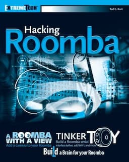 Hacking Roomba<sup>&#174;</sup>: ExtremeTech<sup><small>TM</small></sup>