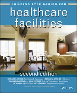 Building Type Basics for Healthcare Facilities, 2nd Edition