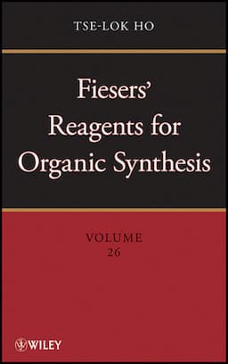 Fiesers' Reagents for Organic Synthesis, Volume 26