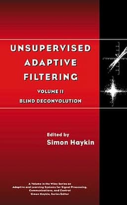 Unsupervised Adaptive Filtering, Volume 2, Blind Deconvolution